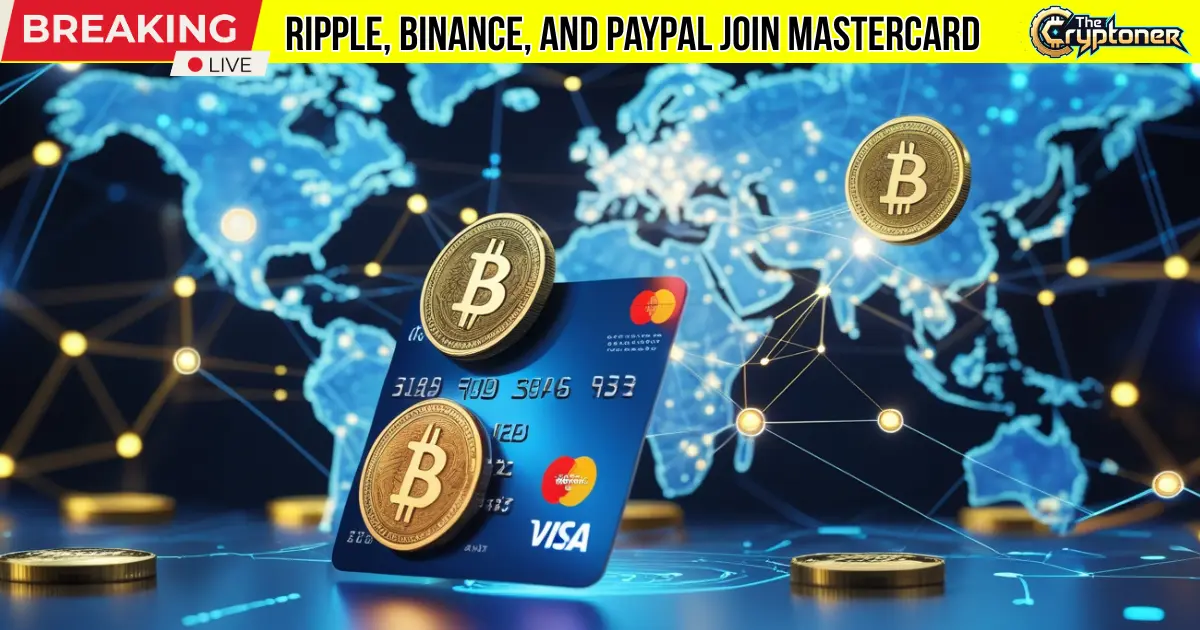 Mastercard Unites 85 Crypto Giants — Binance, Ripple, and PayPal Join New Payments Program